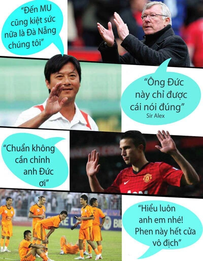 Huỳnh Đức ví đội bóng của mình như CLB MU. Huỳnh Đức ví đội bóng của mình như CLB MU.